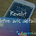 Avis Revolut : ce qu’il faut savoir avant d’ouvrir un compte