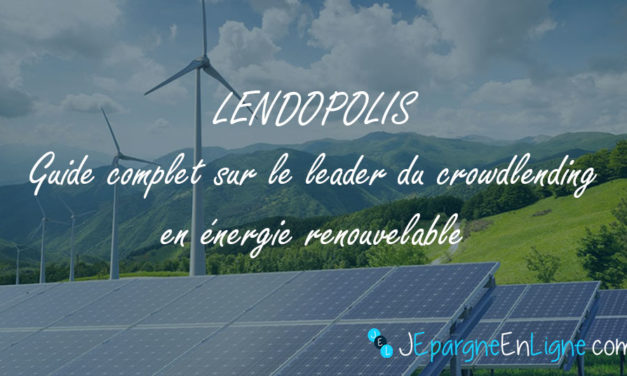 Lendopolis : avis sur le crowdfunding dans les énergies renouvelables