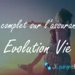 Evolution Vie, le contrat phare d’AssuranceVie.com – Guide et avis 2022