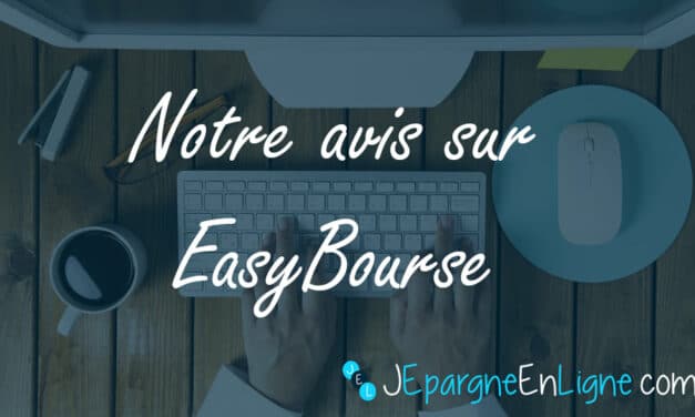 EasyBourse : notre avis sur le courtier en ligne de la Banque Postale